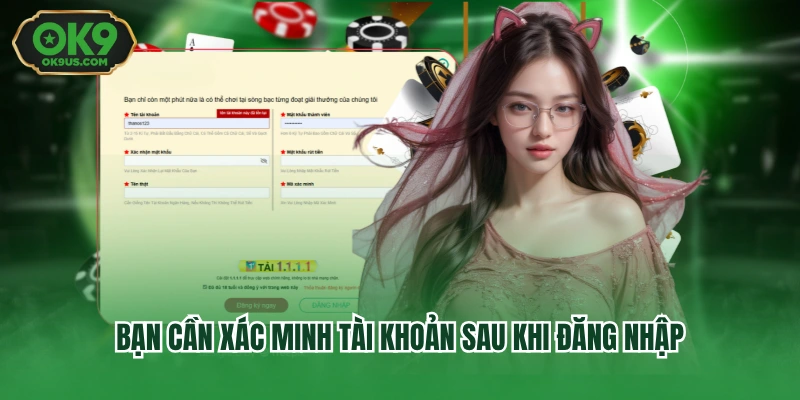 Bạn cần xác minh tài khoản sau khi đăng nhập