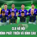 CLB Hà Nội - Hành Trình Phát Triển Và Đỉnh Cao Tại OK9