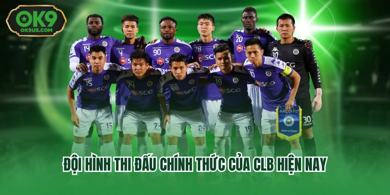 Đội hình thi đấu chính thức của CLB hiện nay