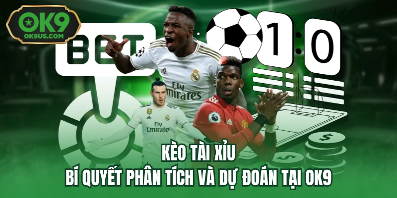 Kèo Tài Xỉu - Bí Quyết Phân Tích Và Dự Đoán Tại OK9