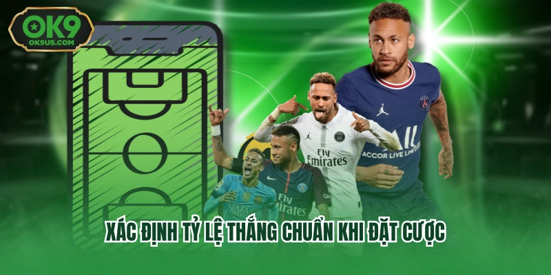 Xác định tỷ lệ thắng chuẩn khi đặt cược